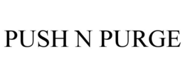 PUSH N PURGE trademark