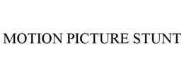 MOTION PICTURE STUNT trademark