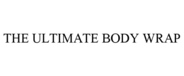 THE ULTIMATE BODY WRAP trademark