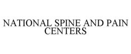 NATIONAL SPINE AND PAIN CENTERS trademark