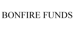BONFIRE FUNDS trademark