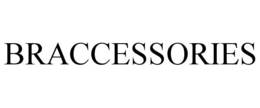 BRACCESSORIES trademark