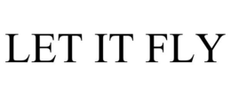 LET IT FLY trademark