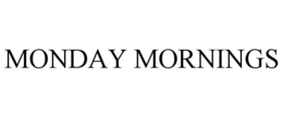 MONDAY MORNINGS trademark