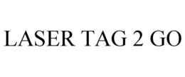LASER TAG 2 GO trademark