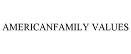 AMERICANFAMILY VALUES trademark