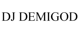 DJ DEMIGOD trademark