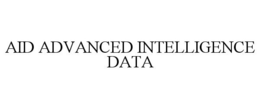 AID ADVANCED INTELLIGENCE DATA trademark