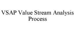 VSAP VALUE STREAM ANALYSIS PROCESS trademark