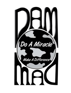 DAM MAD DO A MIRACLE MAKE A DIFFERENCE trademark