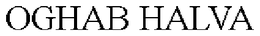 OGHAB HALVA trademark