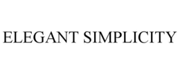 ELEGANT SIMPLICITY trademark