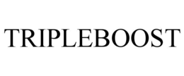 TRIPLEBOOST trademark