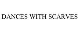 DANCES WITH SCARVES trademark