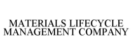 MATERIALS LIFECYCLE MANAGEMENT COMPANY trademark
