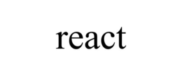 REACT trademark