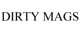 DIRTY MAGS trademark