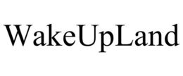WAKEUPLAND trademark