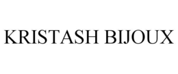 KRISTASH BIJOUX trademark