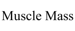 MUSCLE MASS trademark
