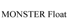 MONSTER FLOAT trademark