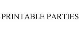 PRINTABLE PARTIES trademark