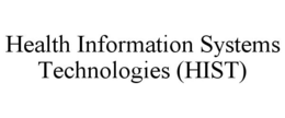 HEALTH INFORMATION SYSTEMS TECHNOLOGIES (HIST) trademark