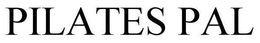 PILATES PAL trademark
