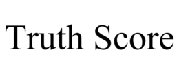 TRUTH SCORE trademark
