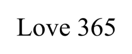 LOVE 365 trademark