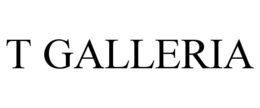 T GALLERIA trademark
