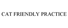 CAT FRIENDLY PRACTICE trademark