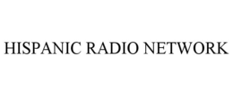 HISPANIC RADIO NETWORK trademark