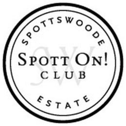 SPOTTSWOODE ESTATE SPOTT ON! CLUB trademark