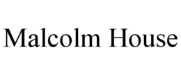MALCOLM HOUSE trademark