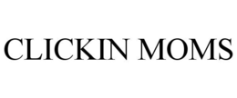 CLICKIN MOMS trademark