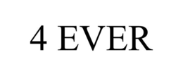 4 EVER trademark