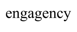 ENGAGENCY trademark