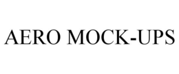 AERO MOCK-UPS trademark
