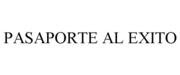 PASAPORTE AL EXITO trademark