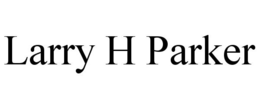 LARRY H PARKER trademark