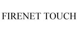 FIRENET TOUCH trademark