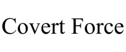 COVERT FORCE trademark