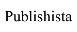 PUBLISHISTA trademark