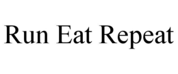 RUN EAT REPEAT trademark