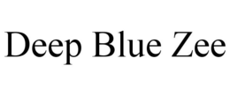 DEEP BLUE ZEE trademark