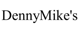 DENNYMIKE'S trademark
