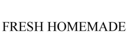 FRESH HOMEMADE trademark