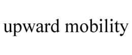 UPWARD MOBILITY trademark
