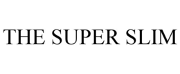 THE SUPER SLIM trademark